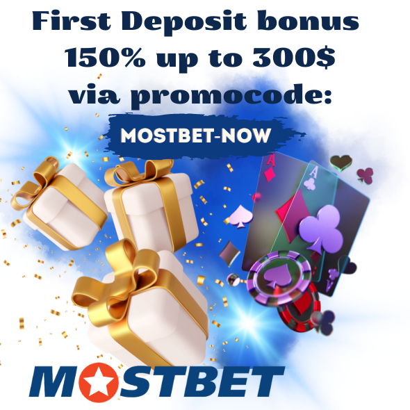 Mostbet First Deposit Bonus